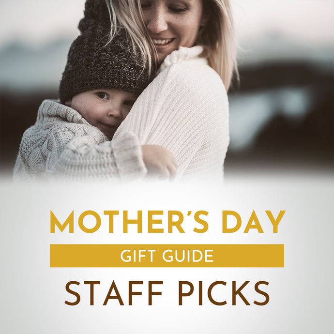 Mothers day Gift Guide Staff Picks