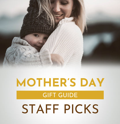 Mothers day Gift Guide Staff Picks